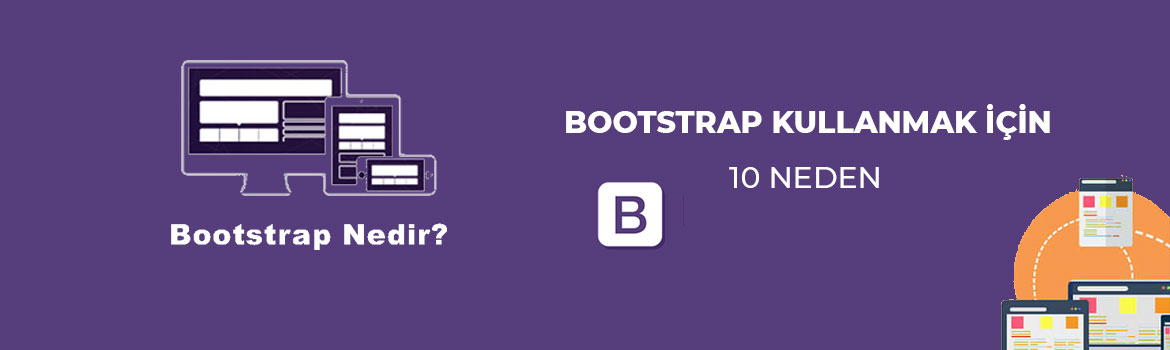 Bootstrap Kullanmak İçin 10 Sebep