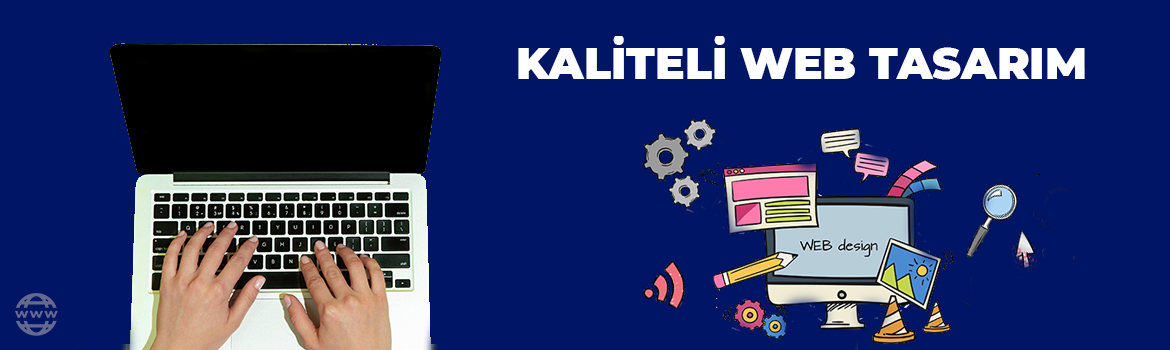 Kaliteli Web Tasarım Şirketi