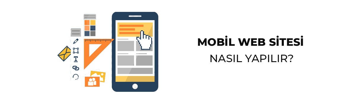 Mobil Web Sitesi Nasıl Yapılır